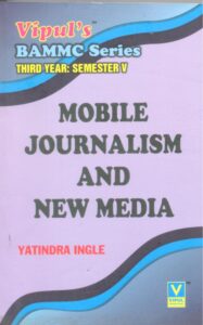 MOBILE JOURNALISM AND NEW MEDIA- TYBAMMC- SEMESTER V