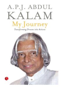 My Journey Transforming Dreams into Actions by APJ Abdul Kalam