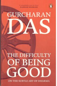 The Difficulty of Being Good- Gurucharan Das